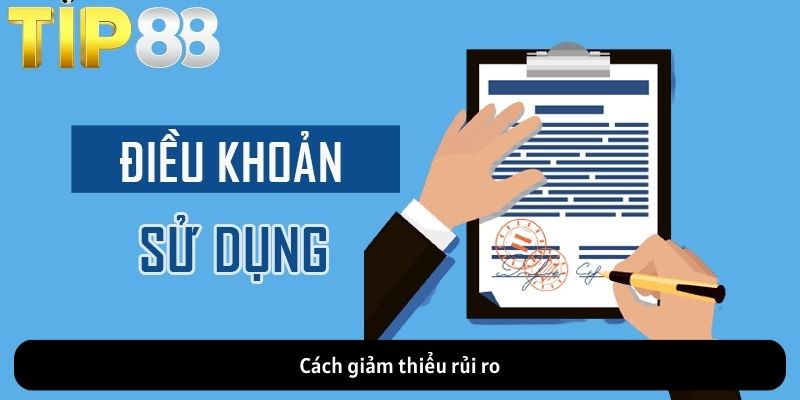Cách giảm thiểu rủi ro