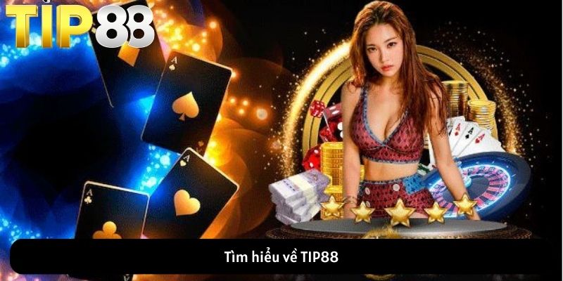 Tìm hiểu về TIP88